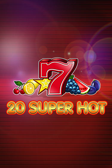 Автомат 20 Super Hot — демо-версия на Azino777